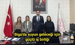 Biga’da suyun geleceği için güçlü iş birliği