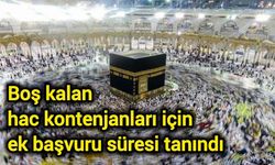 Boş kalan hac kontenjanları için ek başvuru süresi tanındı