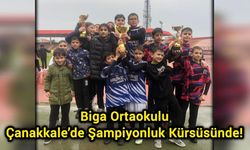 Biga Ortaokulu Çanakkale’de Şampiyonluk Kürsüsünde!
