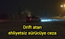 Drift atan ehliyetsiz sürücüye ceza