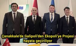 Çanakkale’de Galipoli'den Ekopoli'ye Projesi hayata geçiriliyor