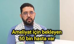 Gazze'de görev yapan cerrah: Ameliyat için bekleyen 50 bin hasta var