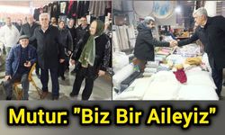 Mutur: "Biz Bir Aileyiz"