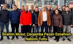 İbrahim Mutur, Çarşamba Pazarı Esnafının Nabzını Tuttu