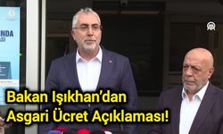 Bakan Işıkhan’dan Asgari Ücret Açıklaması!