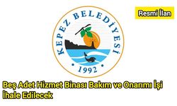 Beş Adet Hizmet Binası Bakım ve Onarımı İşi İhale Edilecek