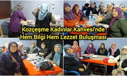 Kozçeşme Kadınlar Kahvesi'nde Hem Bilgi Hem Lezzet Buluşması