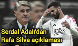 Serdal Adalı'dan Rafa Silva açıklaması