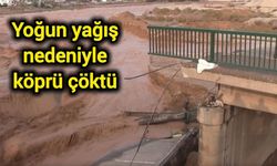 Yoğun yağış nedeniyle köprü çöktü
