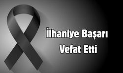 İlhaniye Başarı vefat etti