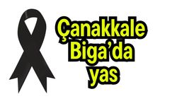 Çanakkale Biga’da yas