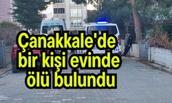 Çanakkale'de bir kişi evinde ölü bulundu