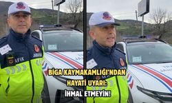 Biga Kaymakamlığı’ndan hayati uyarı: İhmal etmeyin!