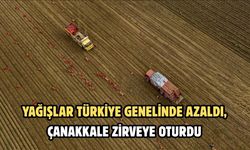 Yağışlar Türkiye genelinde azaldı, Çanakkale zirveye oturdu