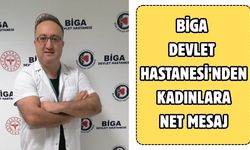 Biga Devlet Hastanesi’nden kadınlara net mesaj