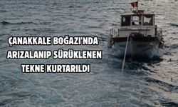 Çanakkale Boğazı'nda arızalanıp sürüklenen tekne kurtarıldı