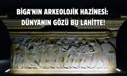 Biga’nın arkeolojik hazinesi: Dünyanın gözü bu lahitte!