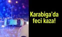Karabiga’da feci kaza! (Video)