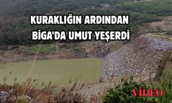 Kuraklığın ardından Biga’da umut yeşerdi