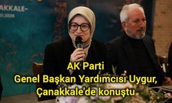 AK Parti Genel Başkan Yardımcısı Uygur, Çanakkale'de konuştu