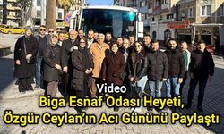 Biga Esnaf Odası Heyeti, Özgür Ceylan’ın Acı Gününü Paylaştı