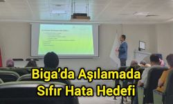 Biga’da Aşılamada Sıfır Hata Hedefi