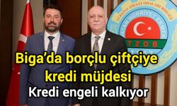 Biga’da borçlu çiftçiye kredi müjdesi: Kredi engeli kalkıyor