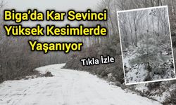 Biga’da Kar Sevinci Yüksek Kesimlerde Yaşanıyor