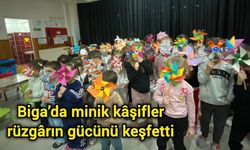 Biga’da minik kâşifler rüzgârın gücünü keşfetti