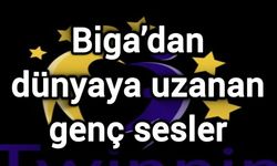 Çanakkale Biga’dan dünyaya uzanan genç sesler