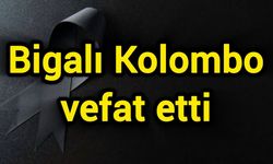 Bigalı Kolombo vefat etti