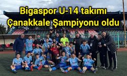 Bigaspor U-14 takımı Çanakkale şampiyonu oldu