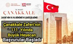 Çanakkale Zaferi’nin 111. Yılında Büyük Heyecan: Başvurular Başladı
