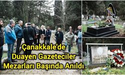 Çanakkale'de Duayen Gazeteciler Mezarları Başında Anıldı