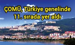 ÇOMÜ, Türkiye genelinde 11. sırada yer aldı