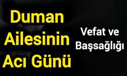 Duman Ailesinin Acı Günü