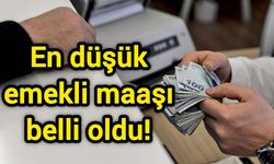 En düşük emekli maaşı belli oldu!