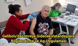 Gelibolu’da Umreye Gidecek Vatandaşlara Bilgilendirme ve Aşı Uygulaması