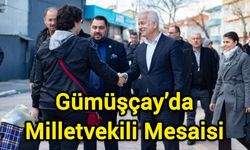 Gümüşçay’da Milletvekili Mesaisi