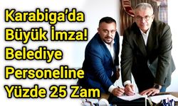 Karabiga’da Büyük İmza: Belediye Personeline Yüzde 25 Zam!