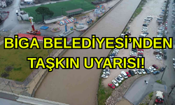Biga Belediyesi’nden taşkın uyarısı!