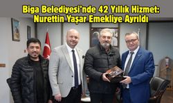 Biga Belediyesi’nde 42 Yıllık Hizmet: Nurettin Yaşar Emekliye Ayrıldı