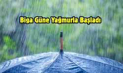 Biga Güne Yağmurla Başladı