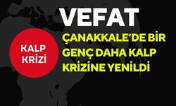 Çanakkale’de Bir Genç Daha Kalp Krizine Yenildi