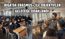 Biga’da Erasmus+ ile objektifler geleceğe odaklandı