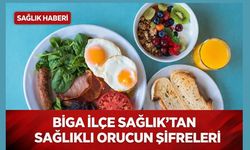 Biga İlçe Sağlık’tan sağlıklı orucun şifreleri