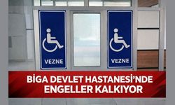 Biga Devlet Hastanesi’nde engeller kalkıyor