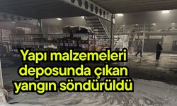 Yapı malzemeleri deposunda çıkan yangın söndürüldü