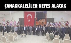 Çanakkaleliler nefes alacak