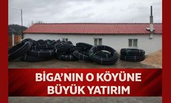 Biga’nın o köyüne büyük yatırım